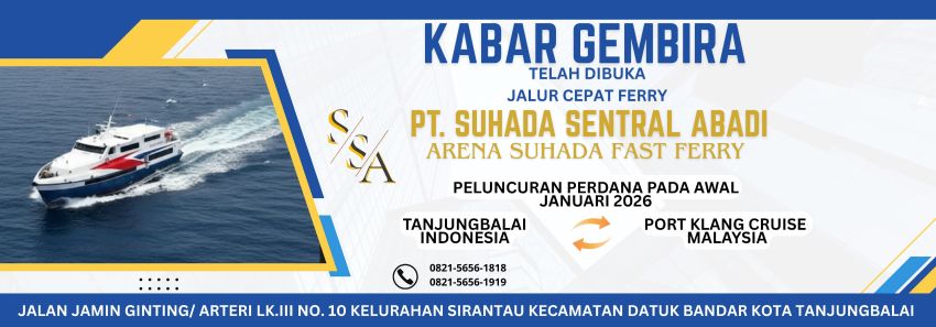 Kabar Gembira Buat Warga Indonesia, PT SSA Akan Launching Kapal Cepat Ferry Tanjungbalai Indonesia - Port Klang Malaysia